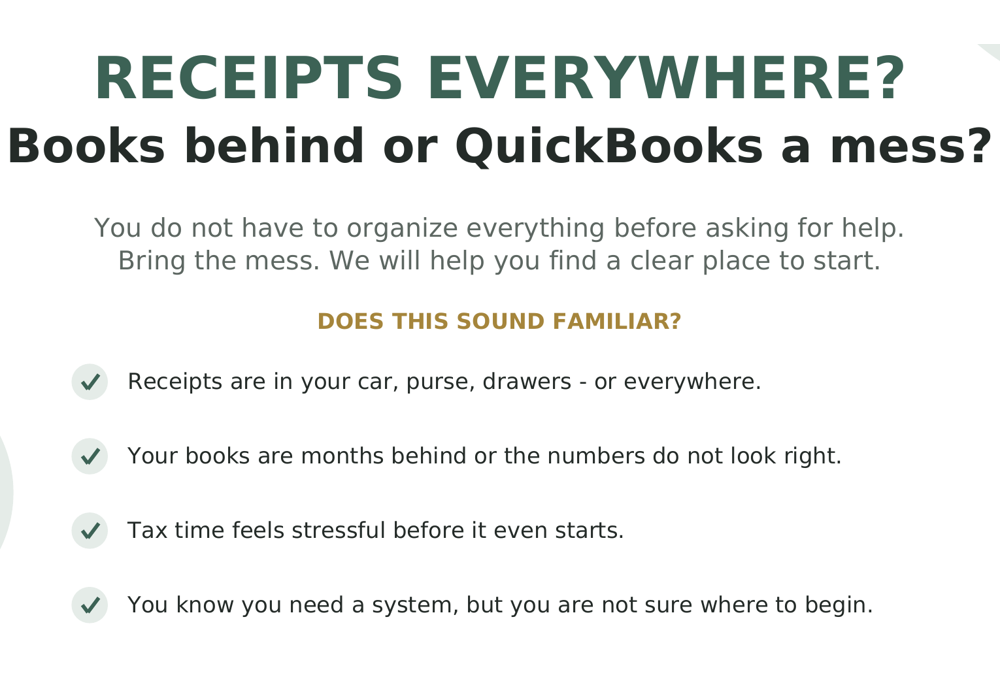 Part of a bookkeeping firm's flyer that reads Receipts everywhere? Books behind or QuickBooks a mess?